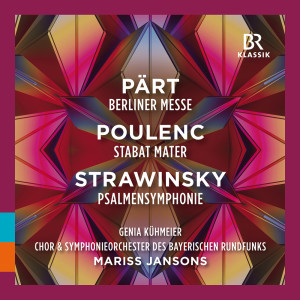 Mariss Jansons的專輯Pärt, Poulenc & Stravinsky: Works for Choir & Orchestra (Live)