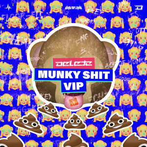DELeTE的專輯Munky Shit VIP (Explicit)