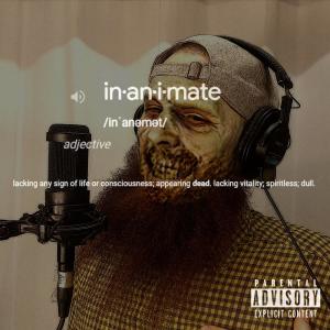 ดาวน์โหลดและฟังเพลง inanimate (Explicit) พร้อมเนื้อเพลงจาก Zac
