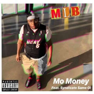 Dengarkan Mo Money (Explicit) lagu dari MLB dengan lirik