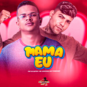 Album Mama Eu (Explicit) from Pop Na Batida