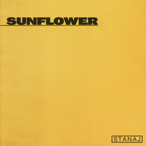 收聽Stanaj的Sunflower歌詞歌曲