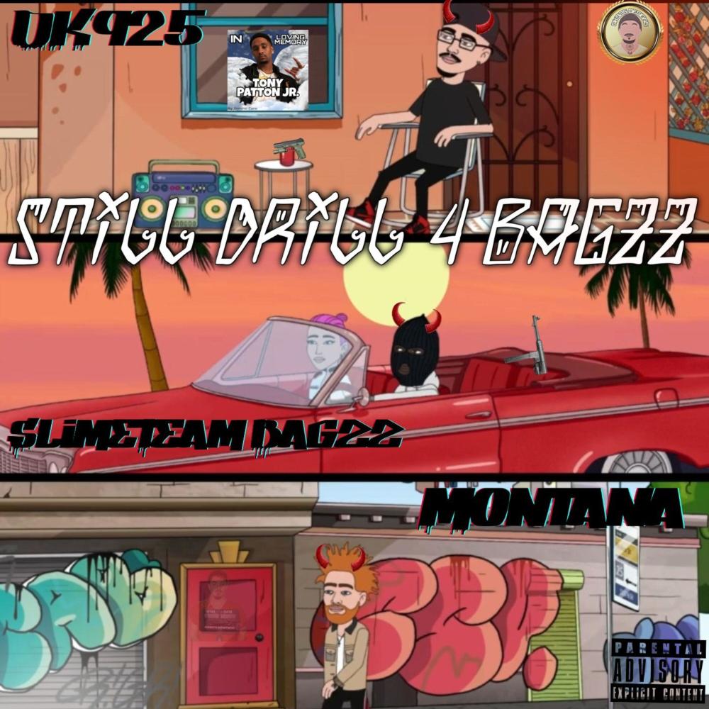 Still Drill 4 Bagzz (feat. Slimeteam bagzz & Montana)