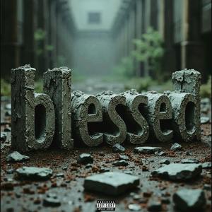 KVNG Cabro的專輯Blessed (Explicit)