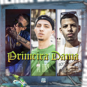ดาวน์โหลดและฟังเพลง Primeira Dama พร้อมเนื้อเพลงจาก PH RARO