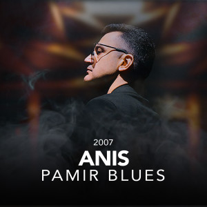 Listen to Pamir Blues song with lyrics from Anis
