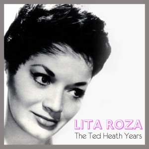 Album The Ted Heath Years from Lita Roza