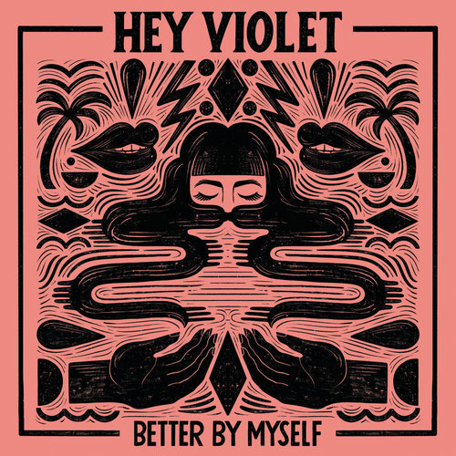 Download Better By Myself Mp3 Song Lyrics Better By Myself Online By Hey Violet Joox