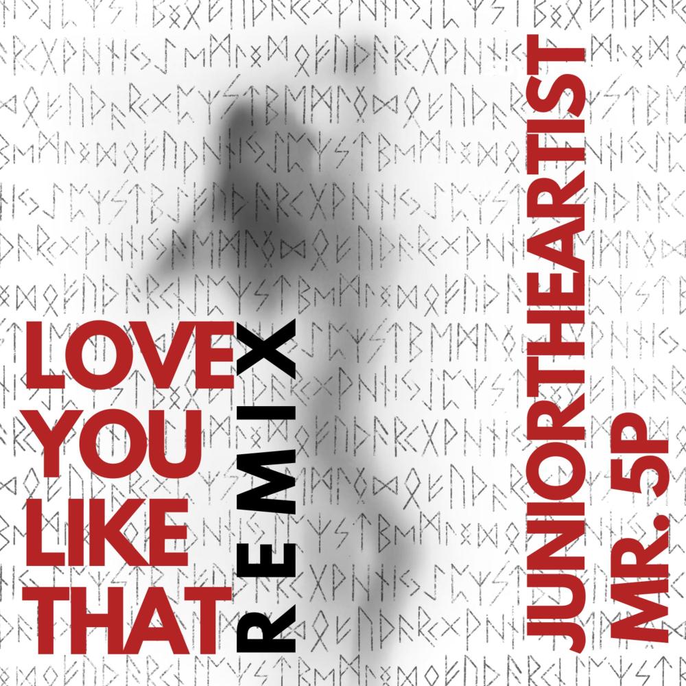 Love You Like That (feat. Mr. 5P|Remix|Explicit)