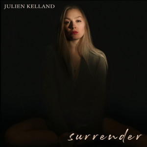 Julien Kelland的专辑Surrender (Explicit)