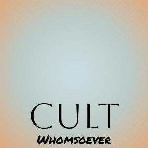 Various的专辑Cult Whomsoever