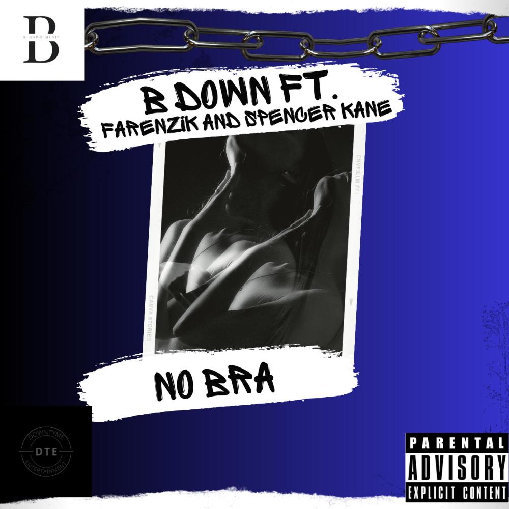 No Bra (feat. Farenzik & Spencer Kane) (Explicit)