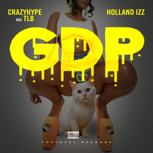 收聽Crazyhype的GDP (Explicit)歌詞歌曲