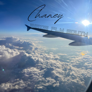 Album Birds Fly South (Explicit) oleh Chaney