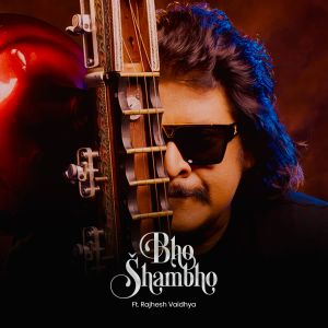 ดาวน์โหลดและฟังเพลง Bho Shambho พร้อมเนื้อเพลงจาก Rajhesh Vaidhya
