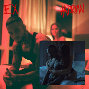 ดาวน์โหลดและฟังเพลง Ex (Explicit) พร้อมเนื้อเพลงจาก Hadrian