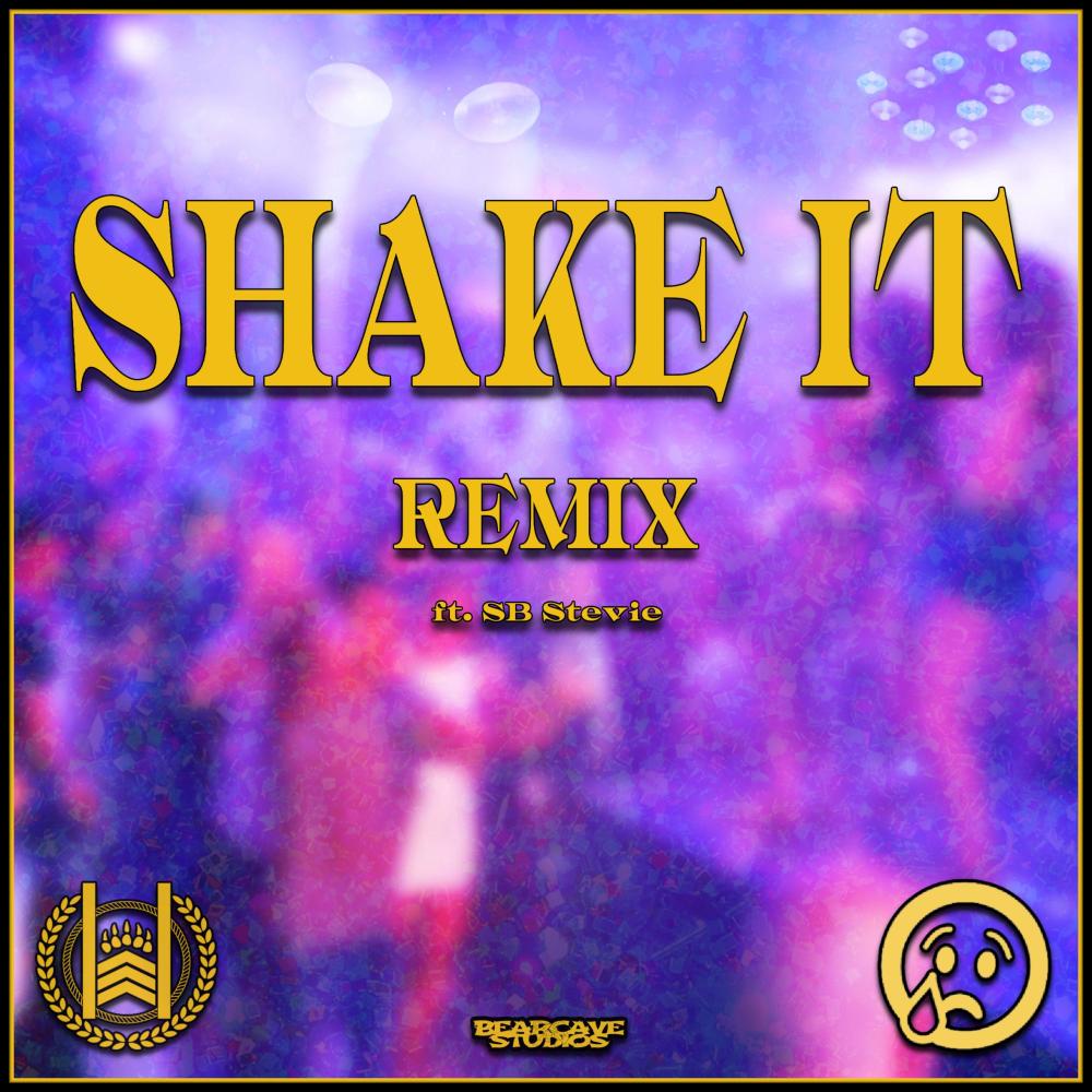 Shake It (feat. SB Stevie) (Explicit)