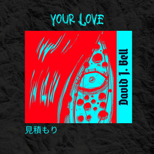 David Bell的專輯Your Love