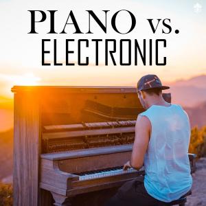 Various的专辑Piano vs. Electronic