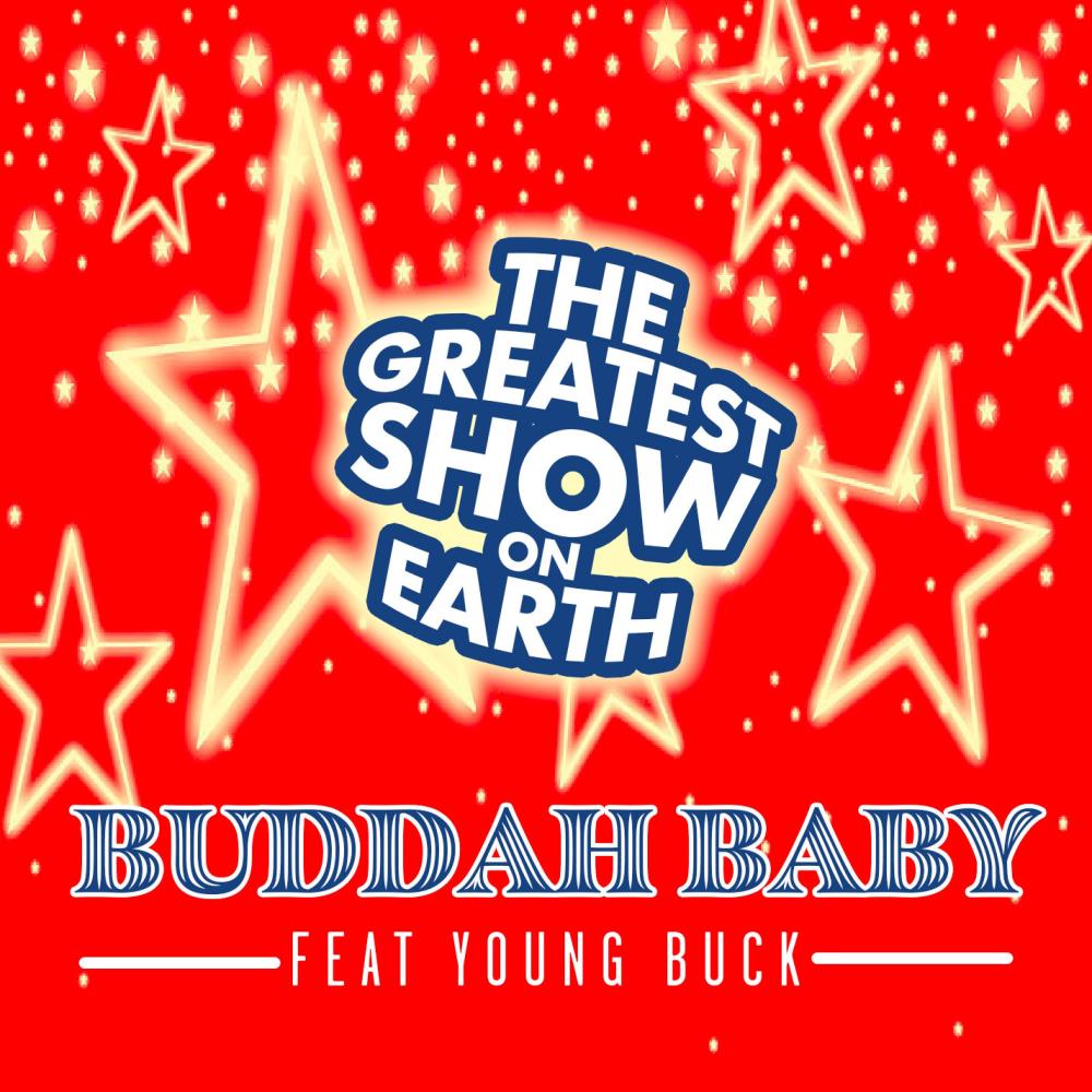 The Greatest Show On Earth (feat. Young Buck) (Explicit)