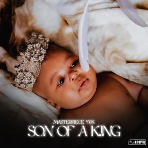Masterpiece YVK的專輯SON OF A KING