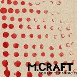 M. Craft的專輯You Are The Music EP