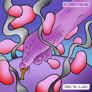 收聽Origami Human的Filtered Feeling歌詞歌曲