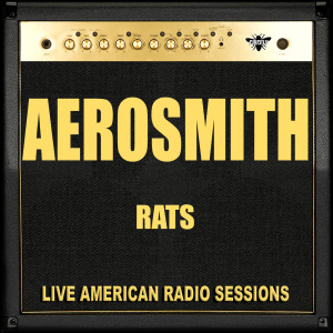Aerosmith的專輯Rats (Live)
