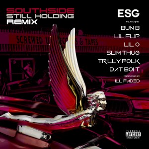 收聽ESG的Southside Still Holdin (Remix) (Explicit) (Remix|Explicit)歌詞歌曲