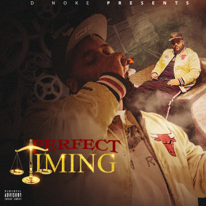 D NOKE的專輯Perfect Timing (Explicit)