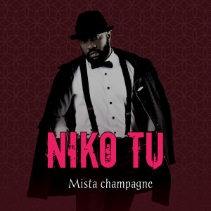 ดาวน์โหลดและฟังเพลง NIKO TU พร้อมเนื้อเพลงจาก Mista champagne