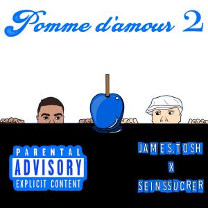 James.Tosh的專輯Pomme d'amour 2 (Explicit)