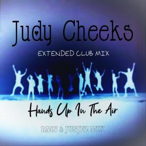 อัลบัม Hands Up In The Air (Extended Club Mix) ศิลปิน Judy Cheeks