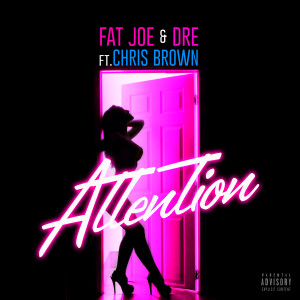 Dengarkan lagu Attention (Explicit) nyanyian Fat Joe dengan lirik