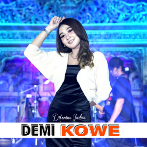 Dengarkan lagu Demi Kowe nyanyian Difarina Indra dengan lirik