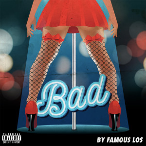 Album Bad (Explicit) from Famous Los