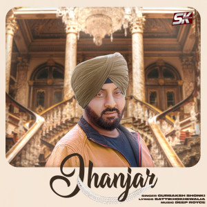 Listen to Jhanjar song with lyrics from Gurbaksh Shaunki