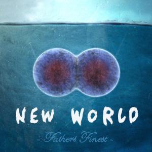 收聽Fathers Finest的New World歌詞歌曲