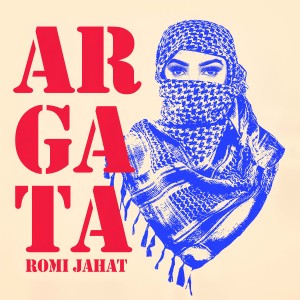 ดาวน์โหลดและฟังเพลง Argata พร้อมเนื้อเพลงจาก Romi Jahat