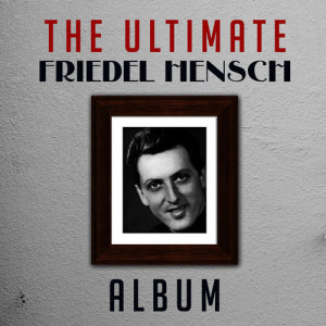อัลบัม The Ultimate Friedel Hensch Album ศิลปิน Friedel Hensch