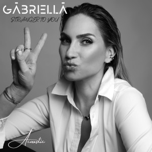 Dengarkan Stranger to You (Acoustic) lagu dari Gabriella dengan lirik