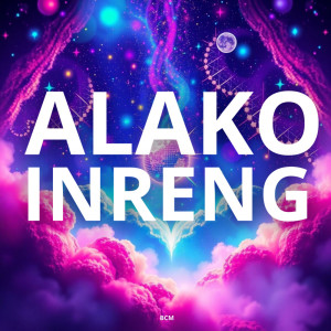 ดาวน์โหลดและฟังเพลง Alako Inreng พร้อมเนื้อเพลงจาก BCM
