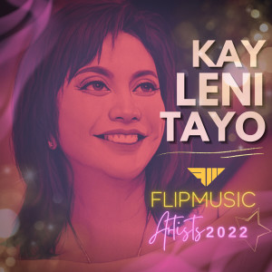 Pow Chavez的專輯Kay Leni Tayo (FlipMusic Artists 2022)