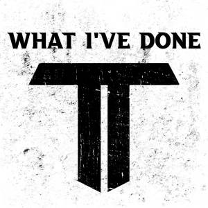 ดาวน์โหลดและฟังเพลง What I've Done พร้อมเนื้อเพลงจาก Tempered Lion