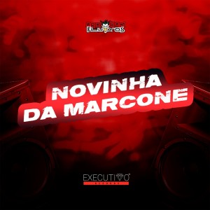 DJ KELVINHO DA ZS的專輯Novinha da Marcone (Explicit)