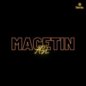 Listen to Macetin (Explicit) song with lyrics from Canal Remix