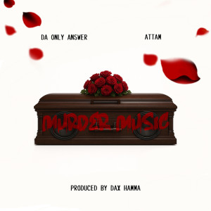 ดาวน์โหลดและฟังเพลง Murder Music พร้อมเนื้อเพลงจาก DA ONLY ANSWER