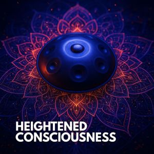 Hz Lifeforce Energy的專輯Heightened Consciousness