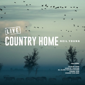 Listen to Country Home (Live) song with lyrics from Neil Young