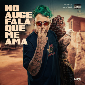 Album NO AUGE FALA QUE AMA (Explicit) from MC RD